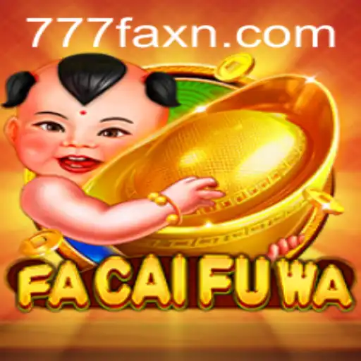 Exploring FaCaiFuWa and the Exciting World of 777fax